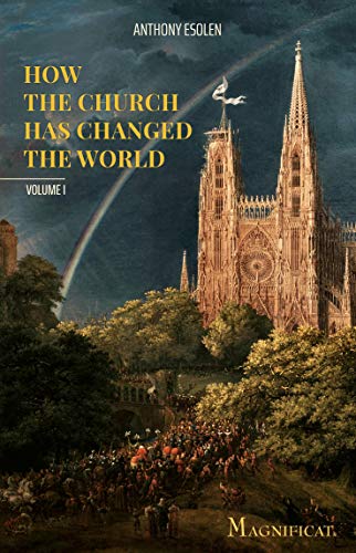 Imagen de archivo de How the Church has Changed the World, Vol. 1 a la venta por Idaho Youth Ranch Books