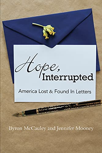 Beispielbild fr Hope Interrupted: America Lost & Found in Letters zum Verkauf von BooksRun