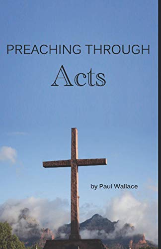 Stock image for Preaching through Acts: Exegetical Sermons through the Book of Acts (Preaching through the Bible) for sale by Wonder Book