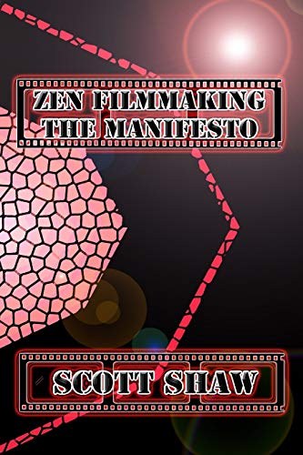 9781949251050: Zen Filmmaking The Manifesto