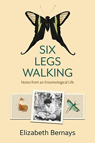 Beispielbild fr Six Legs Walking: Notes from an Entomological Life zum Verkauf von Books From California
