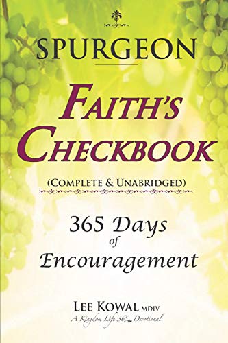 Stock image for Spurgeon - FAITH'S CHECKBOOK (Complete & Unabridged): 365 DAYS OF ENCOURAGEMENT for sale by -OnTimeBooks-