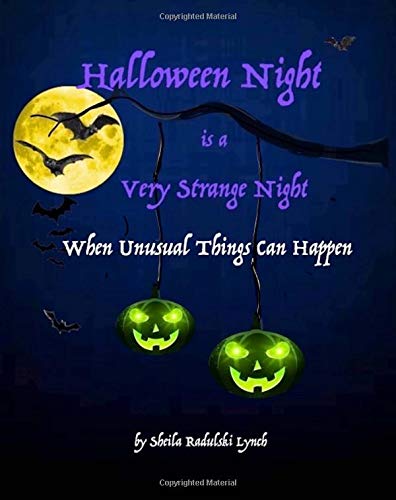 Imagen de archivo de Halloween Night is a Very Strange Night When Unusual Things Can Happen a la venta por Revaluation Books