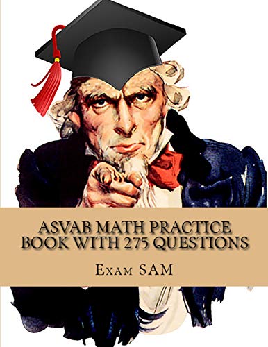 Stock image for ASVAB Math Practice Book with 275 Questions: 5 Arithmetic Reasoning and 5 Mathematics Knowledge Practice Tests with Math Review and Workbook for the A for sale by ThriftBooks-Dallas