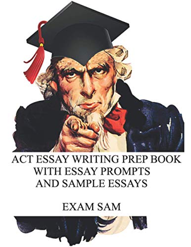 Stock image for ACT Essay Writing Prep Book with Essay Prompts and Sample Essays for sale by GreatBookPrices