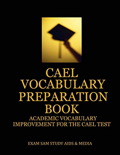 Stock image for CAEL Vocabulary Preparation Book: Academic Vocabulary Improvement for the CAEL Test for sale by GreatBookPrices