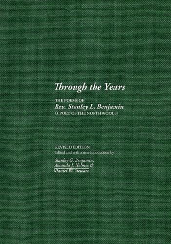 Stock image for Through the Years: The Poems of Rev. Stanley L. Benjamin for sale by GreatBookPrices