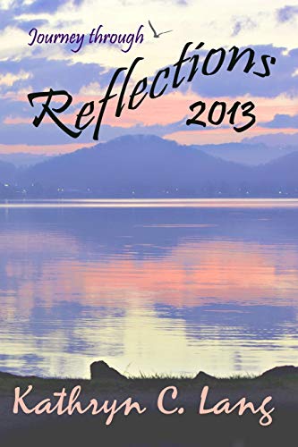 Stock image for Reflections 2013: A compilation of the Reflections column [Soft Cover ] for sale by booksXpress