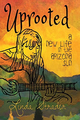 Beispielbild fr Uprooted: A New Life in the Arizona Sun zum Verkauf von Red's Corner LLC