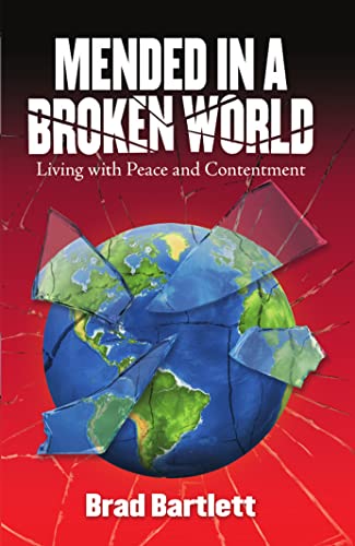 Imagen de archivo de Mended in a Broken World: Living with Peace and Contentment a la venta por ThriftBooks-Atlanta