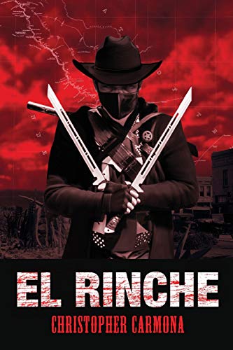 Beispielbild fr El Rinche: The Ghost Ranger of the Rio Grande zum Verkauf von Irish Booksellers