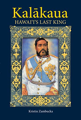 Beispielbild fr Kalakaua: Hawaii's Last King [Soft Cover ] zum Verkauf von booksXpress