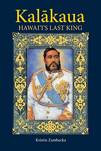 Stock image for Kalakaua: Hawaii's Last King [Soft Cover ] for sale by booksXpress