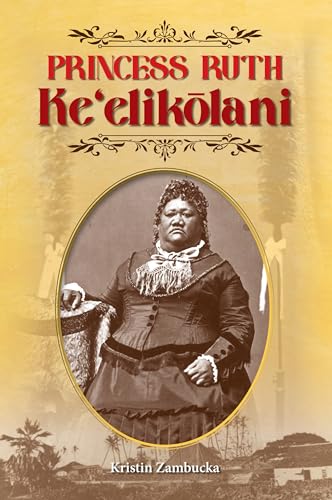 Stock image for Princess Ruth Ke'elikolani for sale by Lakeside Books