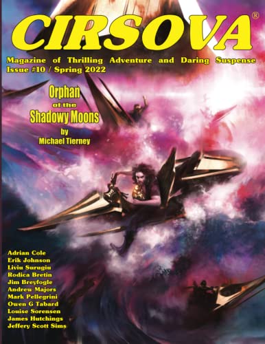 Stock image for Cirsova Magazine of Thrilling Adventure and Daring Suspense Issue #10 / Spring 2022 for sale by GF Books, Inc.