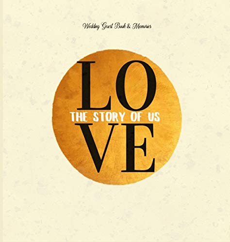 Beispielbild fr Wedding Guest Book & Memories. Love: The Story of Us: Begin your story at your wedding ceremony. zum Verkauf von PlumCircle