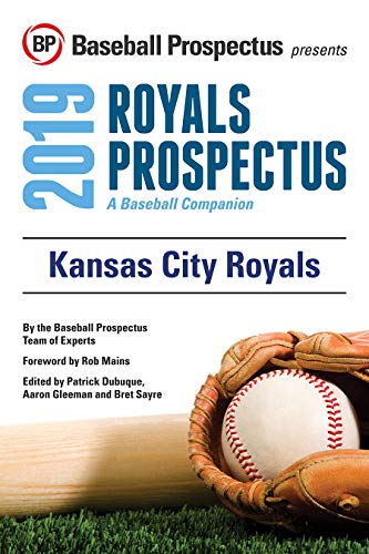Stock image for Kansas City Royals 2019: A Baseball Companion for sale by GF Books, Inc.