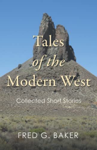 Imagen de archivo de Tales of the Modern West: Collected Short Stories a la venta por Books Unplugged
