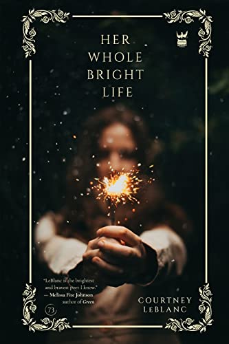 Beispielbild fr Her Whole Bright Life zum Verkauf von BooksRun