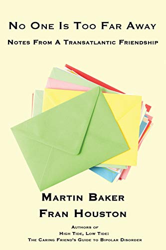 Stock image for No One Is Too Far Away: Notes from a Transatlantic Friendship for sale by ThriftBooks-Dallas