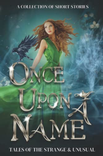 9781949357349: Once Upon a Name: Tales of the Strange and Unusual