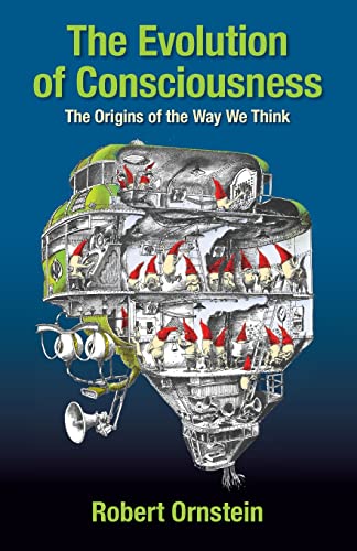 Stock image for The Evolution of Consciousness: The Origins of the Way We Think (The Psychology of Conscious Evolution Trilogy) for sale by Lucky's Textbooks