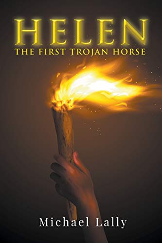 9781949362312: Helen: The First Trojan Horse