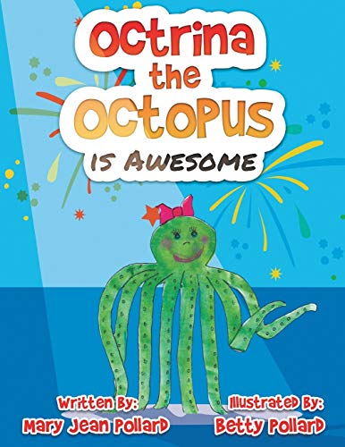 Stock image for Octrina the Octopus is Awesome for sale by PBShop.store US