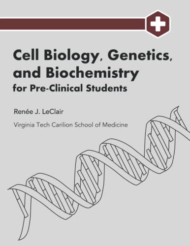 Stock image for Cell Biology, Genetics, and Biochemistry for Pre-Clinical Students for sale by GF Books, Inc.