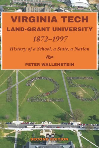 9781949373776: Virginia Tech Land-Grant University 1872-1997: History of a School, a State, a Nation