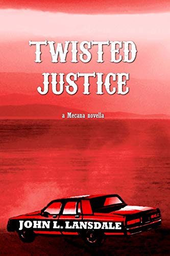 Stock image for Twisted Justice: A Mecana Novella for sale by Lucky's Textbooks