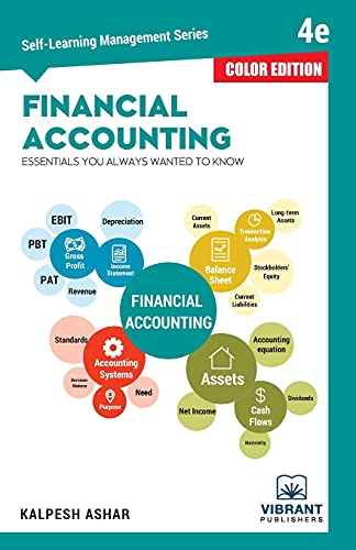

Financial Accounting Essentials You Always Wanted To Know (Color) (Self-Learning Management)