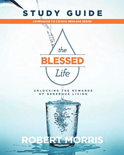 Beispielbild fr The Blessed Life Study Guide: Unlocking the Rewards of Generous Living zum Verkauf von GF Books, Inc.
