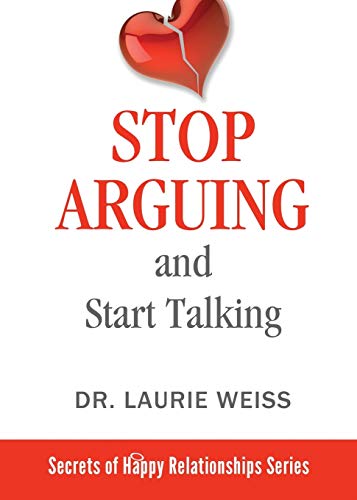 Stock image for Stop Arguing and Start Talking: Even if you are afraid your only answer is divorce! (The Secrets of Happy Relationships Series) for sale by Lucky's Textbooks
