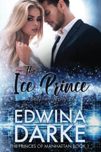 Imagen de archivo de The Ice Prince: A Sexy Romantic Comedy (The Princes of Manhattan) a la venta por HPB-Diamond