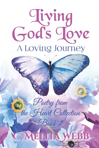 Stock image for Living God's Love: A Loving Journey (Poetry From The Heart) for sale by ThriftBooks-Atlanta