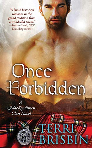 Stock image for Once Forbidden: A MacKendimen Clan Novel for sale by GF Books, Inc.