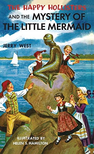 Stock image for The Happy Hollisters and the Mystery of the Little Mermaid: (Volume 18) West, Jerry and Hamilton, Helen S. for sale by Vintage Book Shoppe