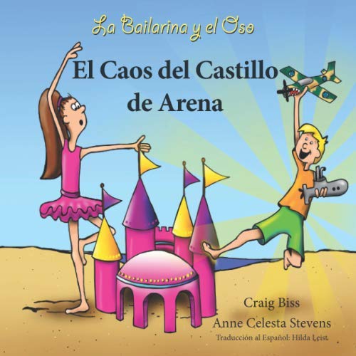 Beispielbild fr La Bailarina y el Oso: El Caos del Castillo de Arena zum Verkauf von Revaluation Books