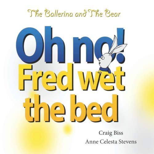 Beispielbild fr Oh No, Fred Wet the Bed zum Verkauf von Revaluation Books
