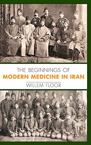 Stock image for The Beginnings Of Modern Medicine In Iran for sale by GreatBookPrices