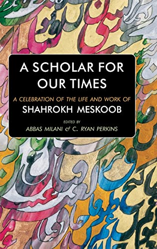 Beispielbild fr A Scholar for Our Times : A Celebration of the Life and Work of Shahrokh Meskoob zum Verkauf von Better World Books: West