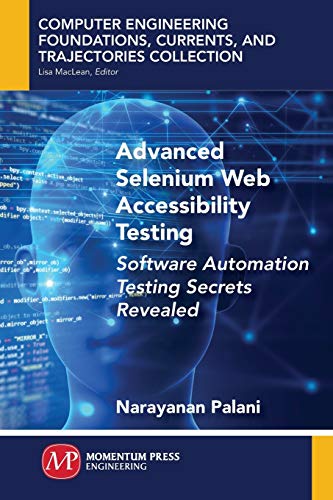 Stock image for Advanced Selenium Web Accessibility Testing: Software Automation Testing Secrets Revealed for sale by Lucky's Textbooks