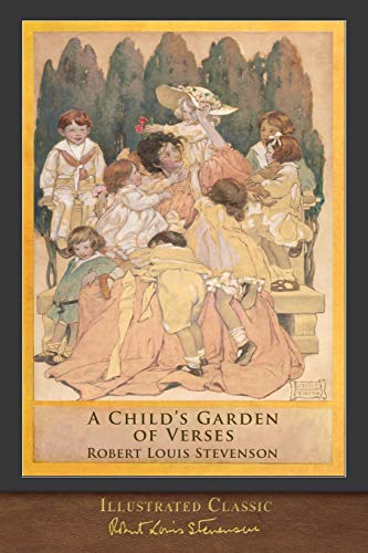 Beispielbild fr A Child's Garden of Verses (Illustrated Classic): 100th Anniversary Collection zum Verkauf von AwesomeBooks