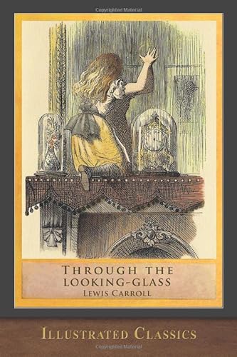 Stock image for Through the Looking Glass (Illustrated Classics): Illustrated by John Tenniel for sale by -OnTimeBooks-