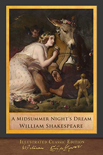 Stock image for A Midsummer Night's Dream (Illustrated Classic Edition): Illustrated Shakespeare for sale by SecondSale