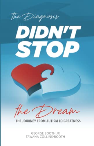 Stock image for The Diagnosis Didn't Stop the Dream: A Journey from Autism to Greatness for sale by GF Books, Inc.