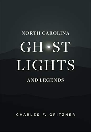 Imagen de archivo de North Carolina Ghost Lights and Legends a la venta por ThriftBooks-Atlanta