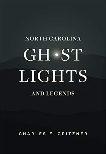 Stock image for North Carolina Ghost Lights and Legends for sale by ThriftBooks-Atlanta