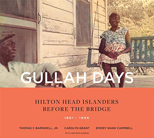 Beispielbild fr Gullah Days: Hilton Head Islanders Before the Bridge 1861-1956 zum Verkauf von SecondSale